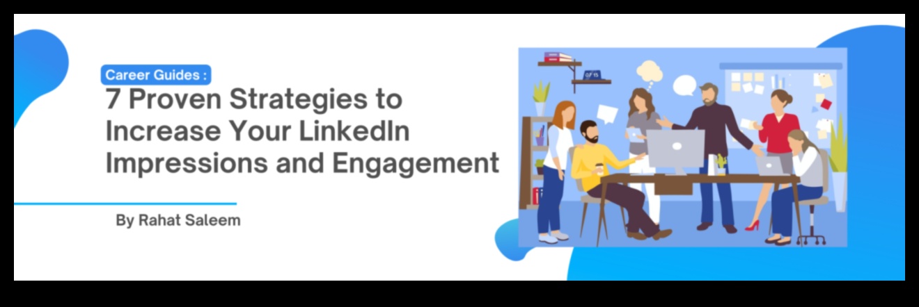 העלה את המעורבות שלך בלינקדאין עם 7 האסטרטגיות האלה 2 מעבר להמלצות: אסטרטגיות למעורבות אפקטיבית בלינקדאין