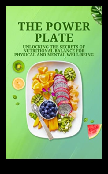 Power Plate גישה מאוזנת לרווחה תזונתית 1 The Power Plate: מקסום ערך תזונתי לרווחה